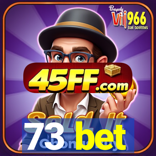 73 bet